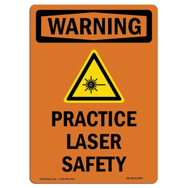 OSHA WARNING Sign, Practice Laser Safety W/ Symbol, 10in X 7in Aluminum, 7" W, 10" H, Portrait